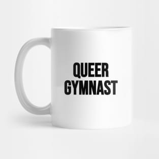 QUEER GYMNAST (Black text) Mug